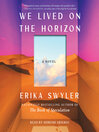 Cover image for We Lived on the Horizon